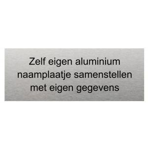 Zelf eigen gegevens invullen aluminium